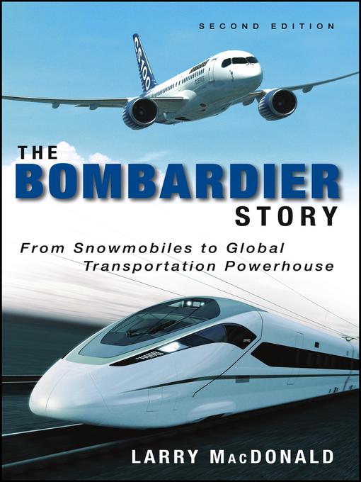 Title details for The Bombardier Story by Larry MacDonald - Available